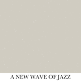 new wave of jazz